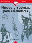 NUDOS Y CUERDAS PARA ESCALADORES (MANUALES DESNIVEL) | 9788489969261 | RALEIGH, DUANE | Llibreria La Gralla | Llibreria online de Granollers