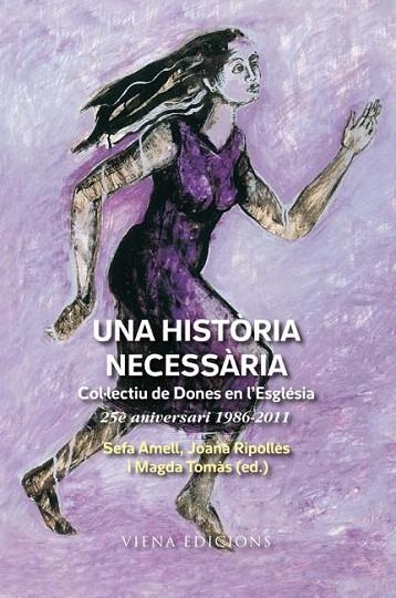 HISTÒRIA NECESSÀRIA, UNA | 9788483306369 | AMELL, SAFA / RIPOLLES, JOANA / TOMAS, MAGDA | Llibreria La Gralla | Llibreria online de Granollers