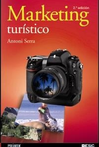 MARKETING TURÍSTICO (2ª ED) | 9788436824742 | SERRA, ANTONI | Llibreria La Gralla | Llibreria online de Granollers