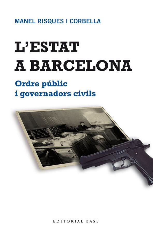 ESTAT A BARCELONA, L' | 9788415267683 | RISQUES CORBELLA, MANEL | Llibreria La Gralla | Llibreria online de Granollers