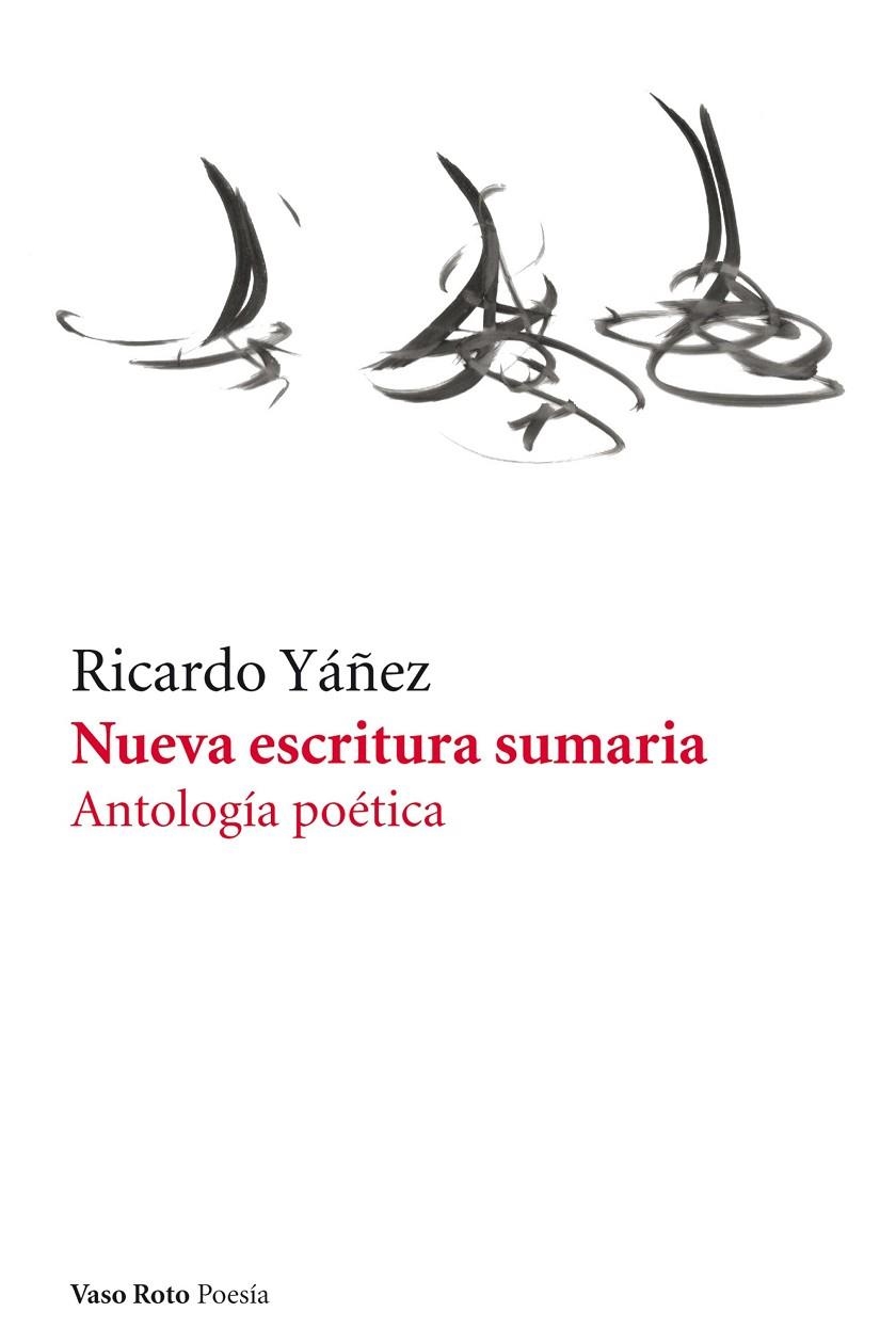 NUEVA ESCRITURA SUMARIA. ANTOLOGÍA POÉTICA | 9788415168041 | YAÑEZ, RICARDO | Llibreria La Gralla | Llibreria online de Granollers