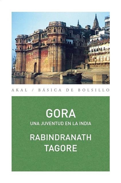 GORA. UNA JUVENTUD EN LA INDIA (BASICA DE BOLSILLO 232) | 9788446033240 | TAGORE, RABINDRANATH | Llibreria La Gralla | Llibreria online de Granollers