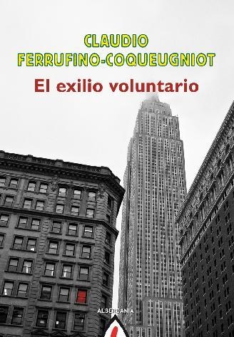 EXILIO VOLUNTARIO, EL | 9788498682755 | FERRUFINO COQUEUGNIOT, CLAUDIO | Llibreria La Gralla | Librería online de Granollers