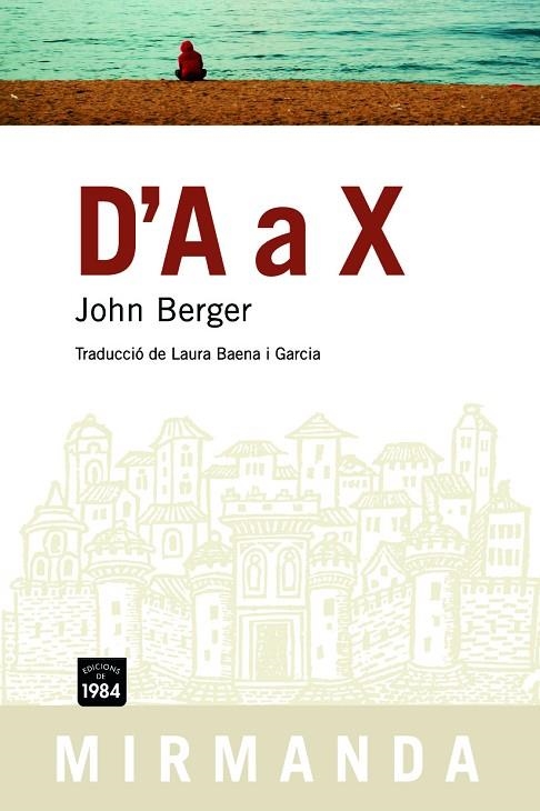 D'A A X  (JOHN BERGER) | 9788492440177 | BERGER, JOHN | Llibreria La Gralla | Librería online de Granollers