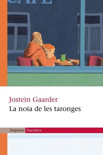 NOIA DE LES TARONGES, LA (EMPURIES NARRATIVA, 221) | 9788497870092 | GAARDER, JOSTEIN | Llibreria La Gralla | Llibreria online de Granollers