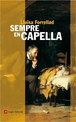 SEMPRE EN CAPELLA | 9788496521667 | FORRELLAD, LLUISA | Llibreria La Gralla | Llibreria online de Granollers