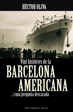 VINT HISTORIES DE LA BARCELONA AMERICANA | 9788492437047 | OLIVA, HECTOR | Llibreria La Gralla | Librería online de Granollers