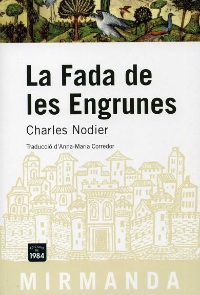 FADA DE LES ENGRUNES, LA (MIRMANDA 56) | 9788492440108 | NODIER, CHARLES | Llibreria La Gralla | Llibreria online de Granollers