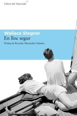 EN LLOC SEGUR | 9788493659721 | STEGNER, WALLACE | Llibreria La Gralla | Llibreria online de Granollers