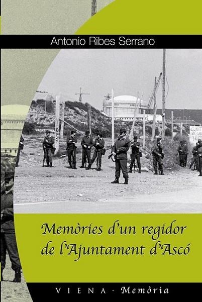 MEMORIES D'UN REGIDOR DE L'AJUNTAMENT D'ASCO | 9788483304945 | RIBES SERRANO, ANTONIO | Llibreria La Gralla | Llibreria online de Granollers