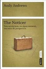 NOTICER, THE. TOTS NECESSITEM EN ALGUN MOMENT UNA MICA DE PERSPECTIVA | 9788498091113 | ANDREWS, ANDY | Llibreria La Gralla | Llibreria online de Granollers