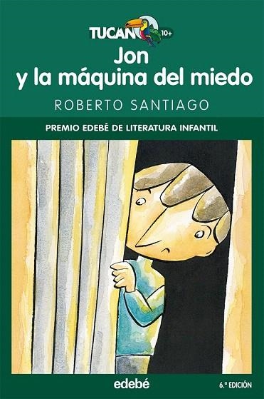 JON Y LA MAQUINA DEL MIEDO (TUCAN VERD) | 9788423688302 | SANTIAGO, ROBERTO | Llibreria La Gralla | Llibreria online de Granollers