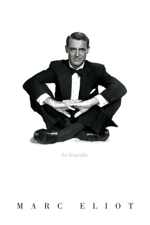 CARY GRANT. LA BIOGRAFIA | 9788426416322 | ELIOT, MARC | Llibreria La Gralla | Llibreria online de Granollers