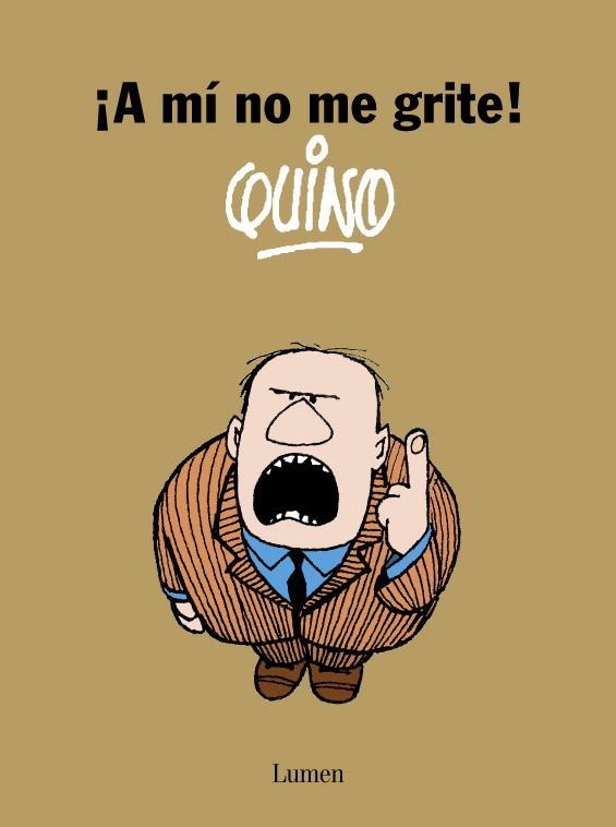 A MI NO ME GRITE! | 9788426416247 | QUINO | Llibreria La Gralla | Llibreria online de Granollers