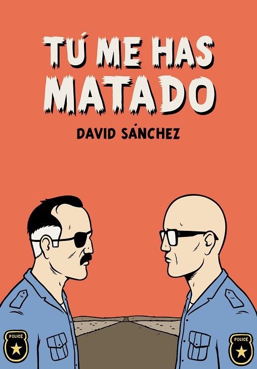 TÚ ME HAS MATADO | 9788492769438 | DAVID SÁNCHEZ | Llibreria La Gralla | Llibreria online de Granollers