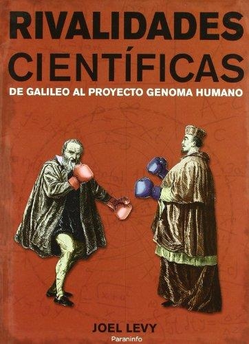 RIVALIDADES CIENTIFICAS. DE GALILEO AL PROYECTO DEL GENOMA HUMANO | 9788428380751 | LEVY, JOEL | Llibreria La Gralla | Librería online de Granollers