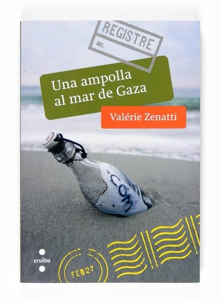 AMPOLLA AL MAR DE GAZA, UNA | 9788466118446 | ZENATTI, VALERIE | Llibreria La Gralla | Llibreria online de Granollers