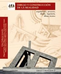 DIBUJO Y CONSTRUCCIÓN DE LA REALIDAD (DIBUJO Y PROFESIÓN,2) | 9788437627526 | CABEZAS, LINO | Llibreria La Gralla | Llibreria online de Granollers