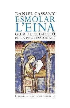 ESMOLAR L'EINA. GUIA DE REDACCION PER A PROFESSIONALS | 9788497872508 | CASSANY, DANIEL | Llibreria La Gralla | Llibreria online de Granollers