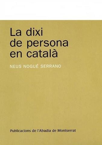 DIXI DE PERSONA EN CATALA, LA | 9788484159926 | NOGUE SERRANO, NEUS | Llibreria La Gralla | Llibreria online de Granollers