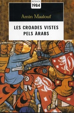 CROADES VISTES PELS ARABS, LES (BUTXACA 1984, 33) | 9788496064263 | MAALOUF, AMIN | Llibreria La Gralla | Librería online de Granollers