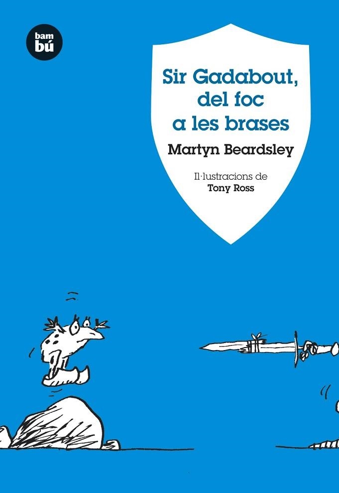 SIR GADABOUT DEL FOC A LES BRASES (JOVES LECTORS, 14) | 9788483430934 | BEARDSLEY, MARTYN | Llibreria La Gralla | Llibreria online de Granollers