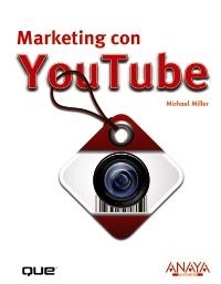 MARKETING CON YOUTUBE | 9788441529533 | MILLER, MICHAEL | Llibreria La Gralla | Librería online de Granollers