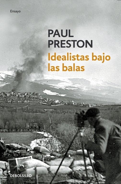 IDEALISTAS BAJO LAS BALAS (DEBOLSILLO,216) | 9788483467862 | PRESTON, PAUL | Llibreria La Gralla | Librería online de Granollers