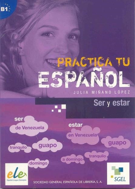 PRACTICA TU ESPAÑOL. SER Y ESTAR | 9788497783224 | MIÑANO LÓPEZ, JULIA | Llibreria La Gralla | Llibreria online de Granollers