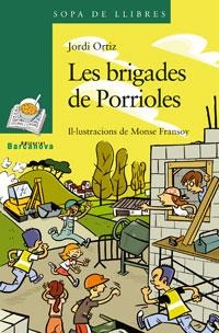 BRIGADES DE PORRIOLES, LES (SOPA LL. VERDA 139) | 9788448920869 | ORTIZ, JORDI | Llibreria La Gralla | Llibreria online de Granollers