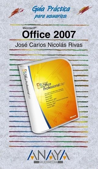 OFFICE 2007 (GUIA PRACTICA PARA USUARIOS) | 9788441521483 | NICOLAS RIVAS , JOSE CARLOS | Llibreria La Gralla | Llibreria online de Granollers