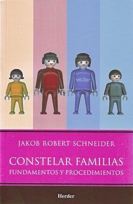 CONSTELAR FAMILIAS. FUNDAMENTOS Y PROCEDIMIENTOS | 9786077727033 | SHNEIDER, JAKOB ROBART | Llibreria La Gralla | Llibreria online de Granollers