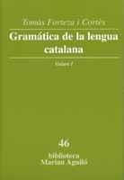 GRAMATICA DE LA LLENGUA CATALANA VOL.1 | 9788498830736 | FORTEZA I CORTES, TOMAS | Llibreria La Gralla | Librería online de Granollers