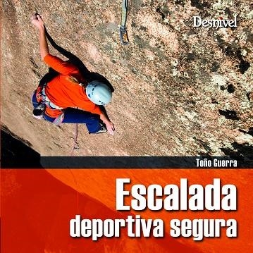 ESCALADA DEPORTIVA SEGURA | 9788498291131 | GUERRA, TOÑO | Llibreria La Gralla | Llibreria online de Granollers