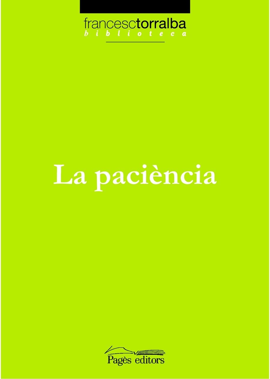 PACIENCIA, LA (BIBLIOTECA FRANCESC TORRALBA, 3) | 9788497795456 | TORRALBA, FRANCESC | Llibreria La Gralla | Llibreria online de Granollers