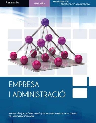 EMPRESA I ADMINISTRACIÓ G.MITJÀ | 9788497328524 | VÀZQUEZ, BEATRIZ I D'ALTRES | Llibreria La Gralla | Llibreria online de Granollers