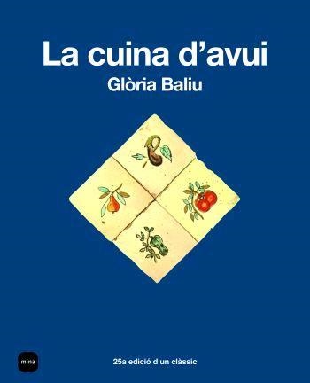 CUINA D'AVUI, LA. 25ª EDICIO D'UN CLASSIC | 9788496499584 | BALIU, GLORIA | Llibreria La Gralla | Llibreria online de Granollers