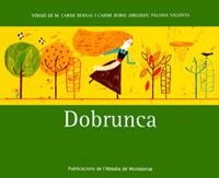 DOBRUNCA | 9788498831184 | BERNAL, M. CAR,E/RUBIO, CARME | Llibreria La Gralla | Llibreria online de Granollers