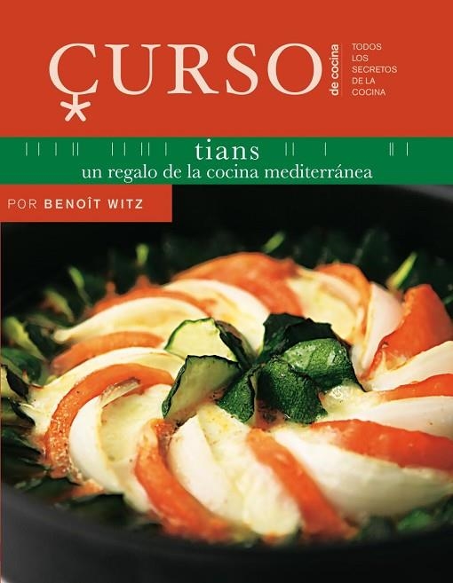 TIANS. UN REGALO DE LA COCINA MEDITERRANIA (CURSO DE COCINA) | 9788496669666 | WITZ, BENOIT | Llibreria La Gralla | Llibreria online de Granollers