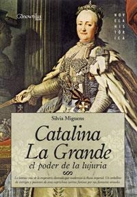 CATALINA LA GRANDE. EL PODER DE LA LUJURIA | 9788497633390 | MIGUENS, SILVIA | Llibreria La Gralla | Llibreria online de Granollers