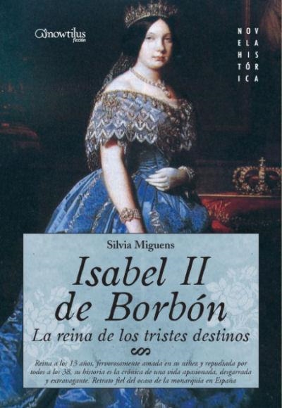 ISABEL II DE BORBON. LA REINA DE LOS TRISTES DESTINOS | 9788497633031 | MIGUENS, SILVIA | Llibreria La Gralla | Llibreria online de Granollers