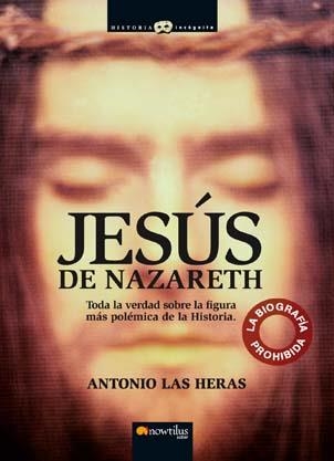 JESUS DE NAZARETH (HISTORIA INCOGNITA) | 9788497634564 | LAS HERAS, ANTONIO | Llibreria La Gralla | Llibreria online de Granollers