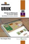 URUK LIBRO 1 METODO DE ALFABETIZACION DE PERSONAS ADULTAS | 9788478844791 | DELGADO PEREZ, FELIX | Llibreria La Gralla | Llibreria online de Granollers