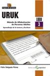 URUK LIBRO 3 METODO DE ALFABETIZACION DE PERSONAS ADULTAS | 9788478844814 | DELGADO PEREZ, FELIX | Llibreria La Gralla | Llibreria online de Granollers