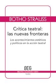 CRITICA TEATRAL. LAS NUEVAS FRONTERAS | 9788497845038 | STRAUSS, BOTHO | Llibreria La Gralla | Llibreria online de Granollers