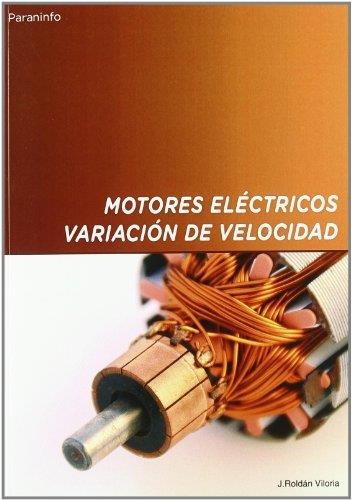 MOTORES ELECTRICOS.VARIACION DE VELOCIDAD | 9788428319911 | ROLDAN VILORIA | Llibreria La Gralla | Llibreria online de Granollers