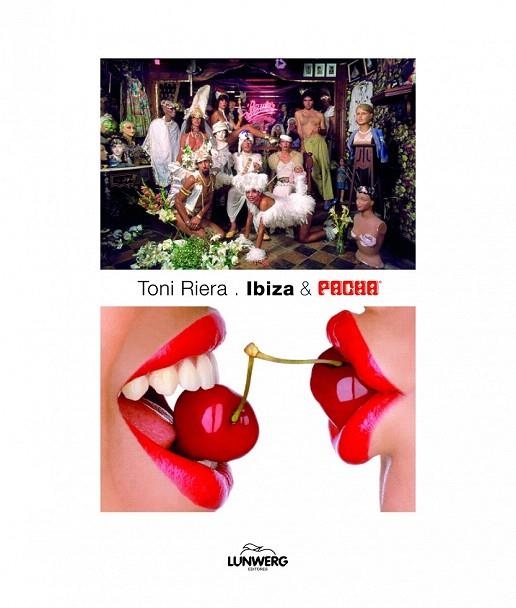 IBIZA & PACHÁ. LAS MEJORES IMÁGENES | 9788497858946 | RIERA, TONI | Llibreria La Gralla | Llibreria online de Granollers