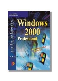 WINDOWS 2000 PROFESIONAL (GUIA RAPIDA) | 9788428327251 | GONZALEZ MANGAS, A | Llibreria La Gralla | Librería online de Granollers