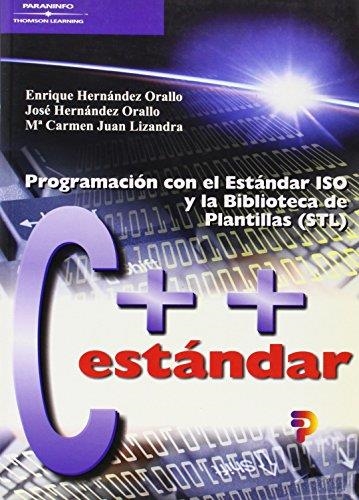 C ++ ESTANDAR PROGRAMACION CON EL ESTANDAR ISO Y LA BIB STL | 9788497320405 | HERNANDEZ ORALLO, ENRIQUE Y JOSE; JUAN, Mª CARMEN | Llibreria La Gralla | Llibreria online de Granollers