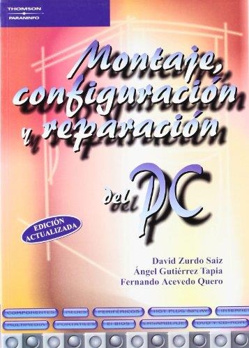 MONTAJE CONFIGURACION Y REPARACION DEL PC | 9788428328555 | ZURDO, D. / GUTIERREZ, A. / ACEVEDO, F. | Llibreria La Gralla | Llibreria online de Granollers